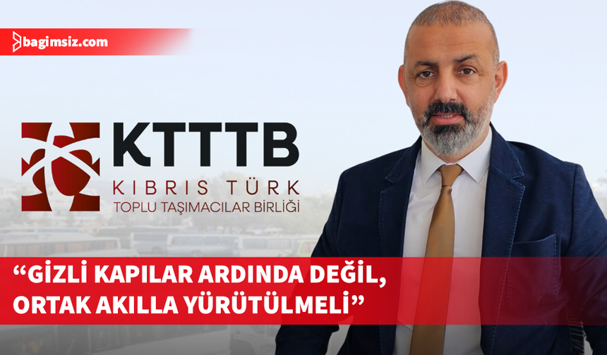 Taşımacılardan "şeffaflık ve ortak akıl" çağrısı