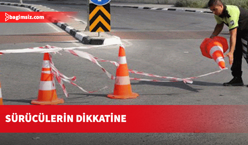 Dağ Yolu’nun bir kısmı trafiğe kapatılacak