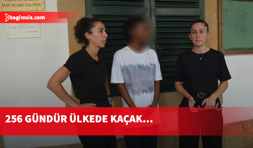256 gündür KKTC’de ikamet izinsiz bulunduğu tespit edildi