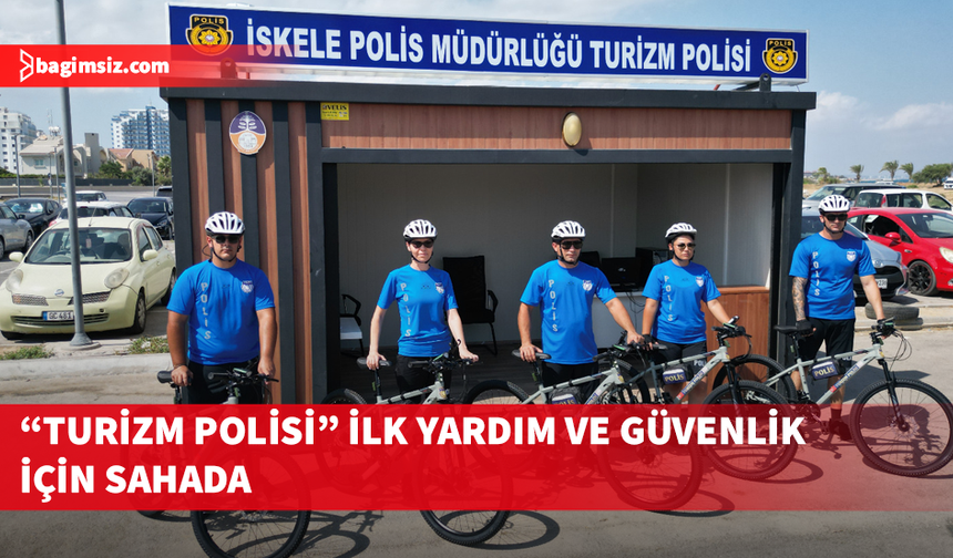 İskele’de “Turizm Polisi” dönemi başladı