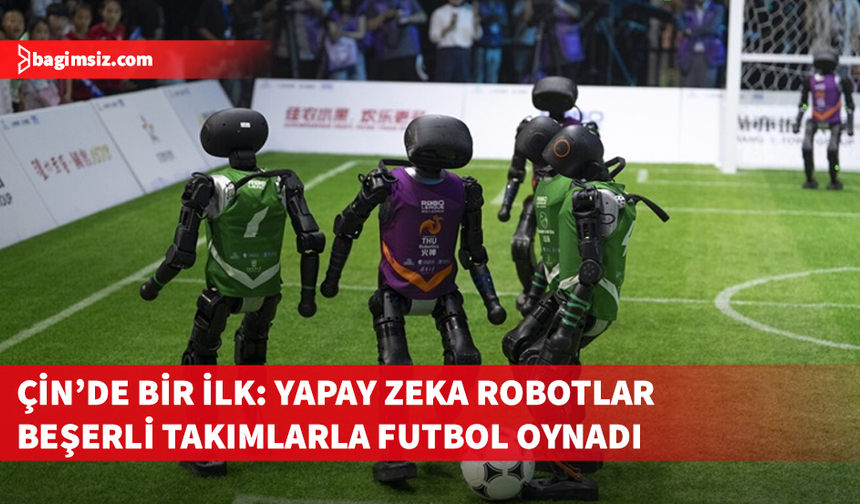 Çin'de yapay zeka destekli insansı robotlar beşerli takımlar halinde futbol maçı yaptı