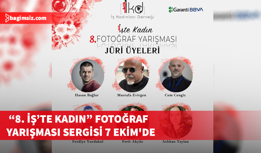 “8. İş’te Kadın” Fotoğraf Yarışması sergisi 7 Ekim'de