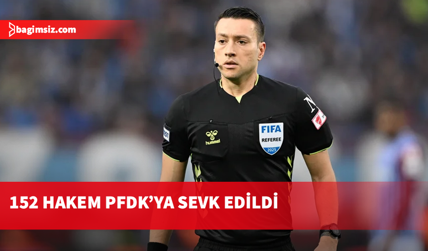 TFF, 152 hakemi bahis oynadıkları gerekçesiyle PFDK’ya sevk etti