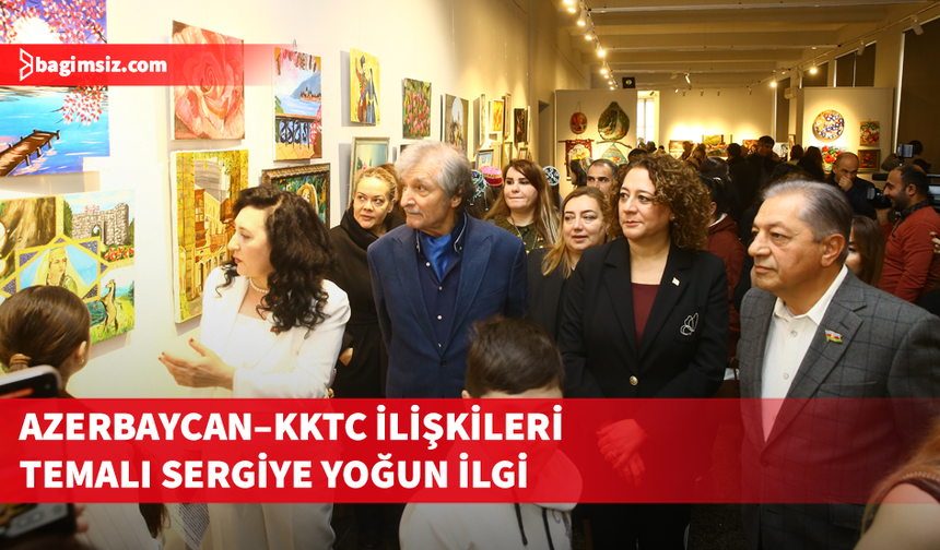 Bakü'de Azerbaycan–KKTC ilişkileri temalı resim sergisi açıldı