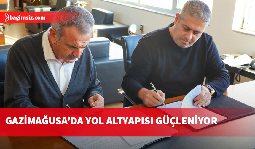 Gazimağusa’da 2. Etap Asfalt Yapım İşleri için sözleşme imzalandı