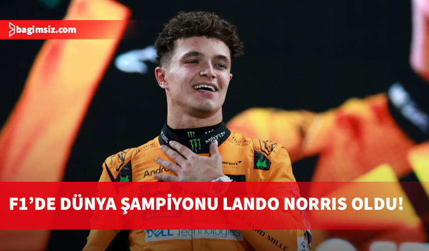 Lando Norris, 2025 F1 Dünya Şampiyonu oldu
