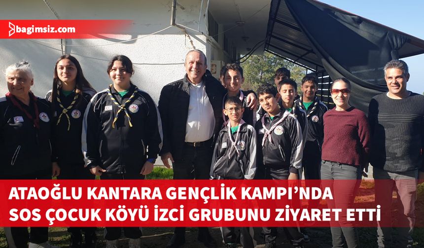 Ataoğlu, Kantara Gençlik Kampı’nda izci grubuyla bir araya geldi