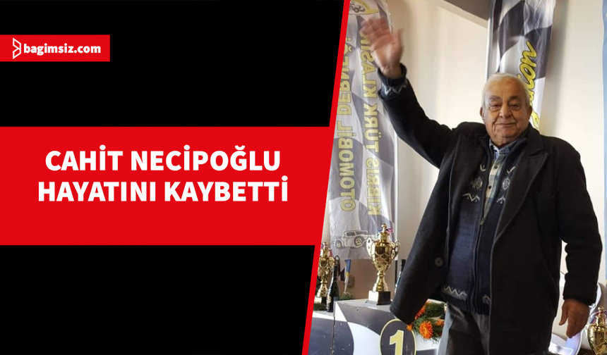 İş insanı Cahit Necipoğlu yarın son yolculuğuna uğurlanacak...