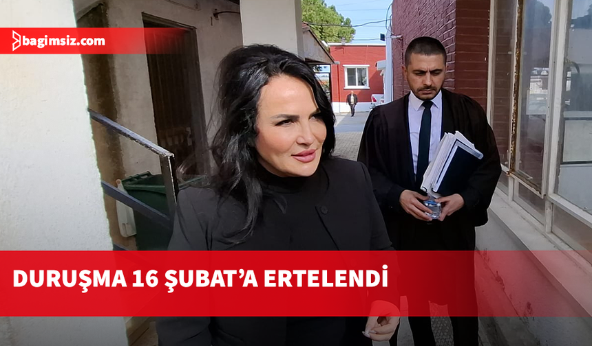 Fatma Ünal'ın yargılandığı 'sahte diploma' duruşması 16 Şubat'a ertelendi