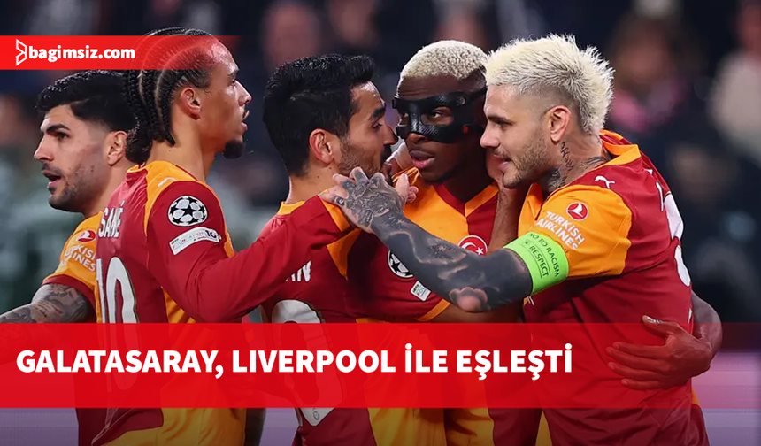Galatasaray'ın Şampiyonlar Ligi'nde rakibi Liverpool oldu
