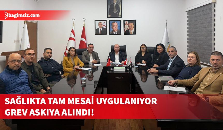 Sağlıkta tam mesai uygulanıyor: Grev askıya alındı!