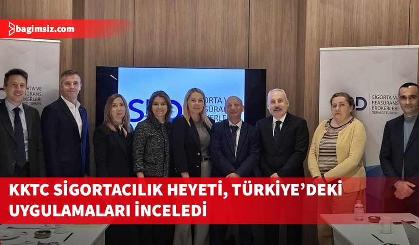 KKTC’den sigortacılık temasları: Heyet İstanbul’da kurumlarla görüştü
