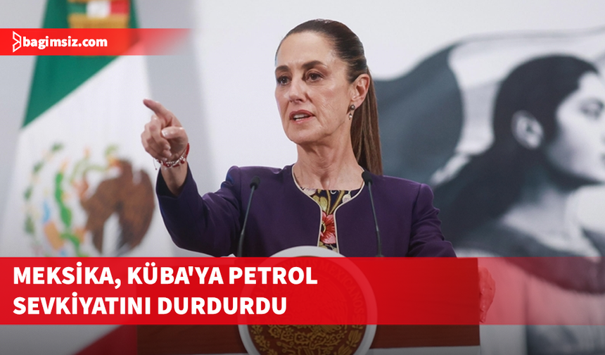 Meksika, Küba'ya petrol sevkiyatını durdurdu