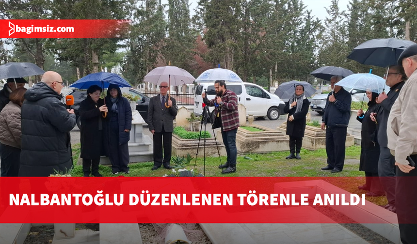 Nalbantoğlu, ölümünün 46’ncı yıl dönümünde kabri başında anıldı