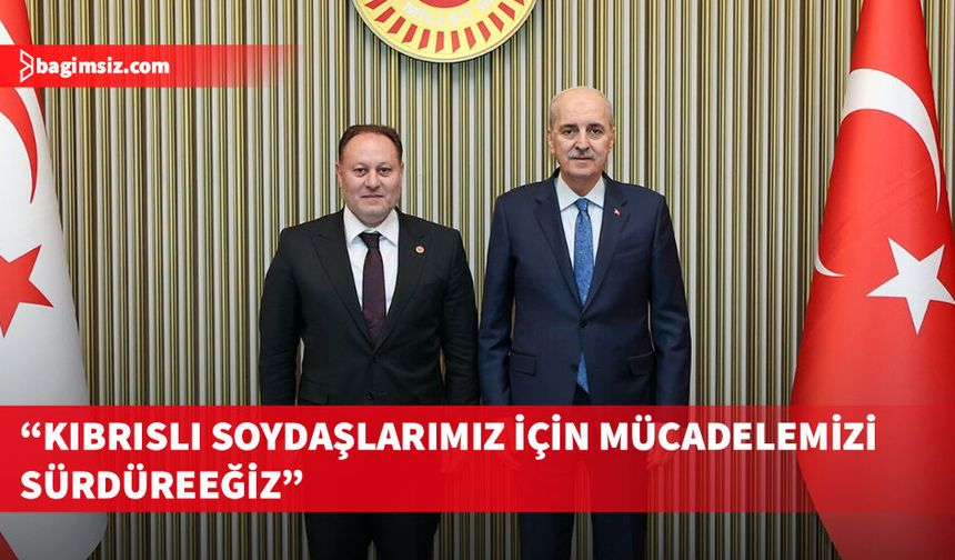 TBMM Başkanı Numan Kurtulmuş, Kuzey Kıbrıs’ın haklı mücadelesinde her zaman yanında olacaklarını vurguladı.