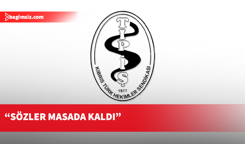 Tıp-İş : Bizler masadayız ama bu masa koşulsuz bir teslimiyet masası değildir