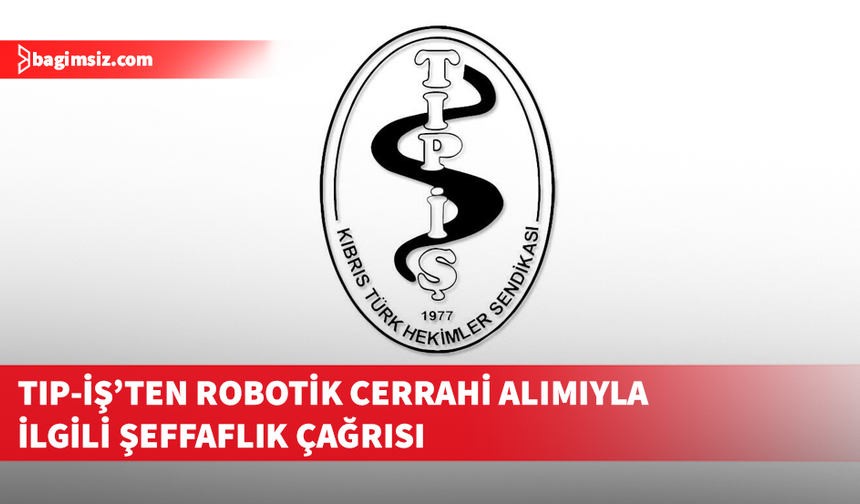 Tıp-İş’ten Dr. Burhan Nalbantoğlu Devlet Hastanesi’ne robotik cerrahi sistemi alımına ilişkin açıklama
