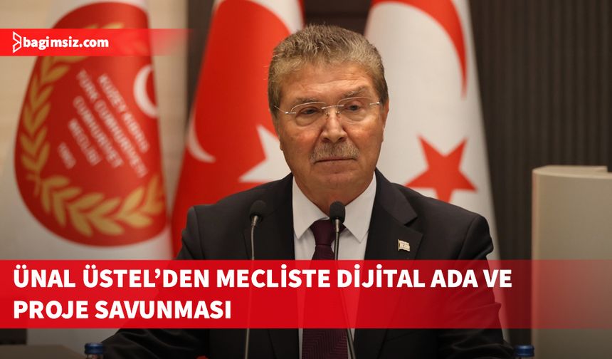 Başbakan Üstel’den Meclis’te Dijital Ada ve Proje Savunması