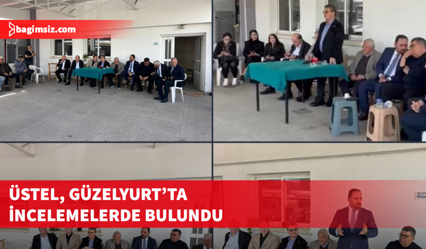 Başbakan Üstel, Güzelyurt’ta incelemelerde bulundu