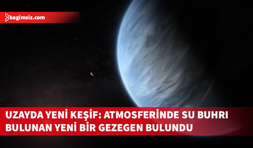 Güneş sistemi dışında atmosferinde su buharı bulunan yeni bir gezegen keşfedildi