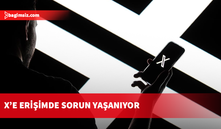 Sosyal medya platformu X'e  erişim sorunu yaşanıyor