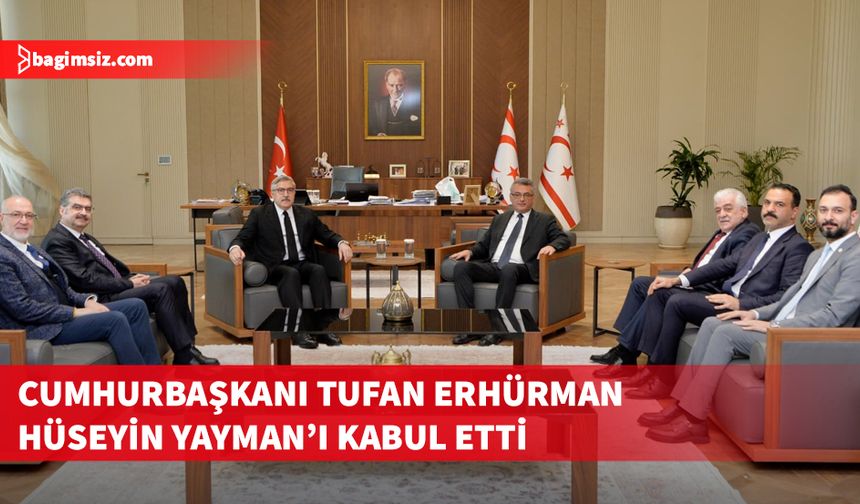 Cumhurbaşkanı Tufan Erhürman Hüseyin Yayman ve beraberindeki heyeti kabul etti