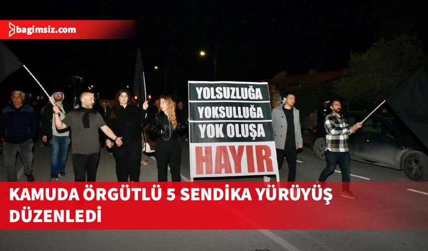 Beş sendikadan hükümete kitlesel yürüyüş: “Yolsuzluğa, yoksulluğa, yokoluşa hayır”