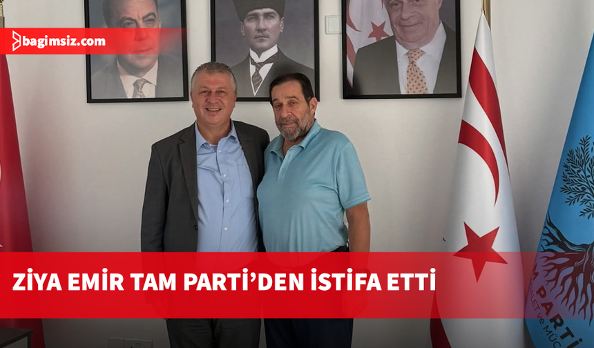 TAM Parti kurucularından Ziya Emir partiden istifa etti