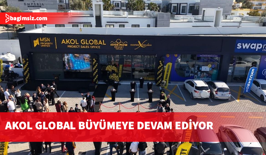 AKOL GLOBAL BÜYÜMEYE DEVAM EDİYOR: ESENTEPE’DE YEDİNCİ OFİS AÇILDI!
