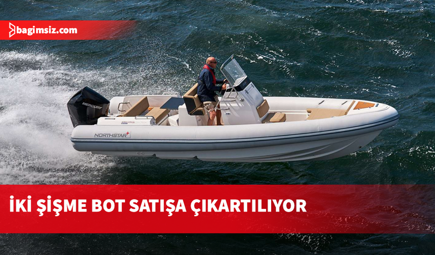 Limanlar Dairesi, iki şişme botu açık artırmayla satışa çıkarıyor