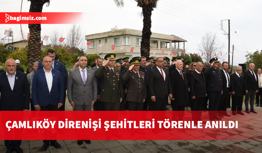 Çamlıköy Direnişi'nde şehit düşenler törenle anıldı