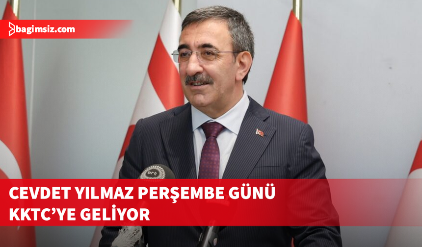 Türkiye Cumhurbaşkanı Yardımcısı Cevdet Yılmaz KKTC'ye geliyor