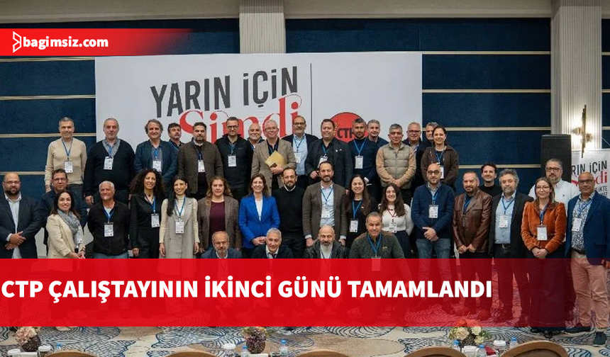 CTP çalıştayında ikinci gün: Enerji, çevre ve turizm komiteleri toplandı