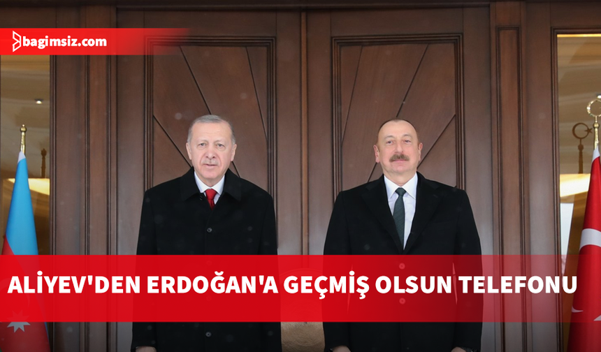 Erdoğan, Aliyev ile telefonda görüştü
