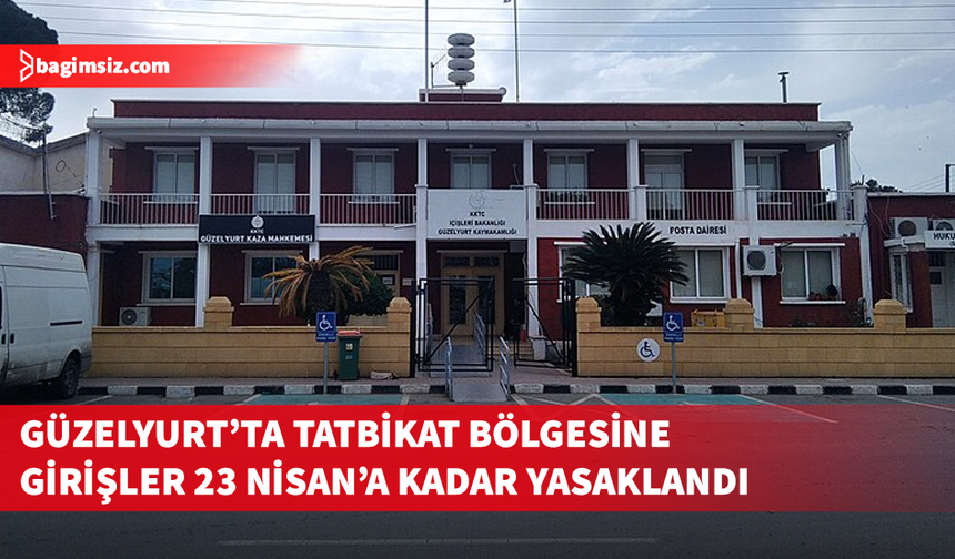 Mevlevi Atış ve Tatbikat Bölgesi'ne giriş 23 Nisan'a kadar yasaklandı