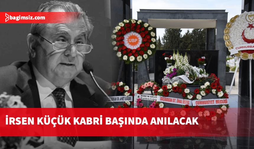 Merhum Başbakan İrsen Küçük için anma töreni düzenlenecek