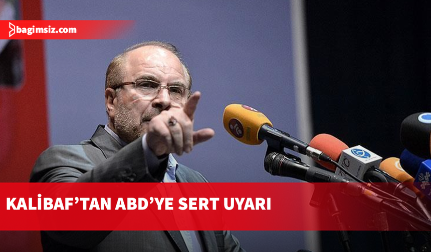 İran Meclis Başkanı Kalibaf: Yerleşim yerlerine saldırmanın sonuçları ağır olacak
