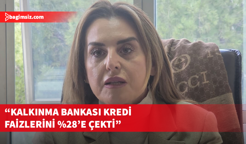 Kalkınma Bankası’ndan kredi desteği