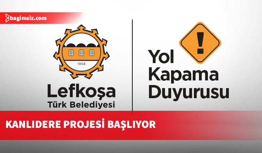 LTB’den yol kapama duyurusu