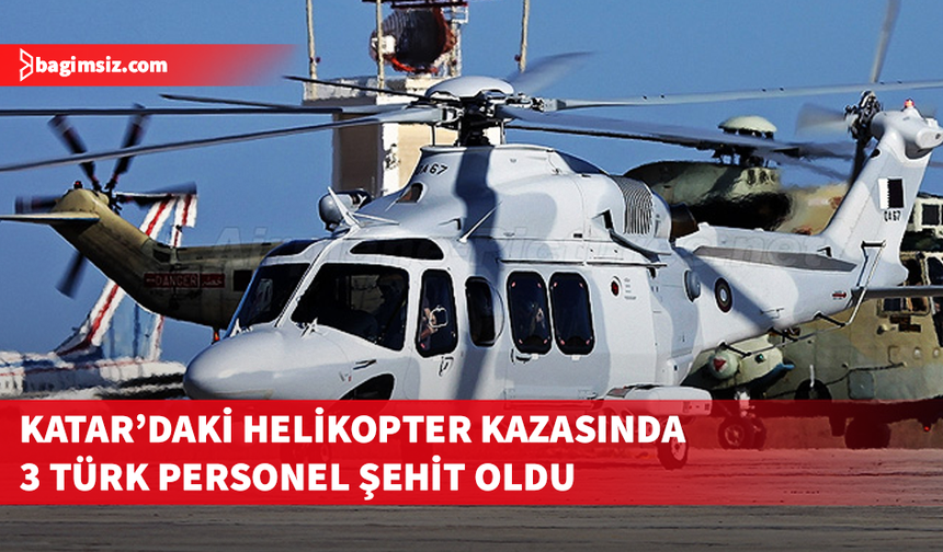 Katar’daki helikopter kazasında 3'ü Türk, 7 kişi şehit oldu