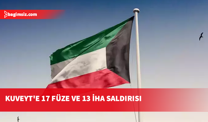 Kuveyt: Son 24 saatte ülkeye 17 balistik füze ile 13 İHA atıldı
