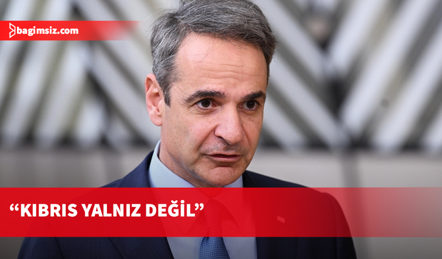 Miçotakis: Kıbrıs yalnız değildir, Avrupa yanında duracaktır
