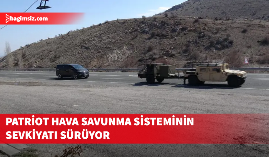 Malatya'ya Patriot sevkiyatı sürüyor