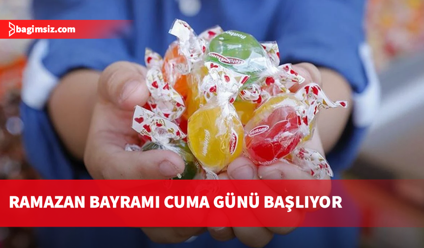 Ramazan Bayramı cuma günü başlıyor