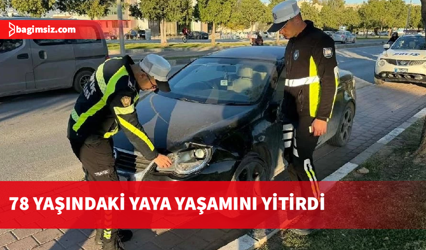 13 gün sonra gelen acı haber: 78 yaşındaki yaya hayatını kaybetti
