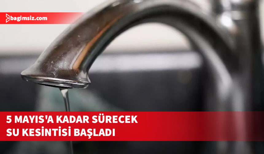 İskele’de 5 Mayıs'a kadar sürecek su kesintisi başladı
