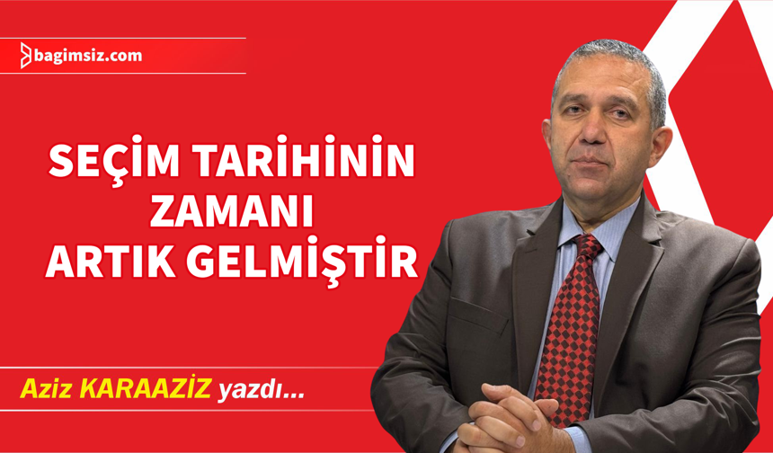 Seçim Tarihinin Zamanı Artık Gelmiştir