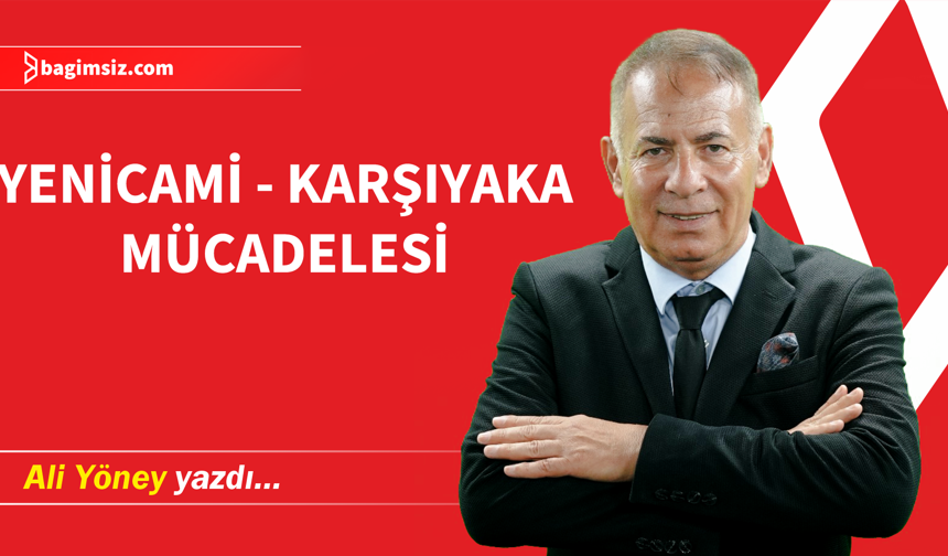 Yenicami-Karşıyaka mücadelesi