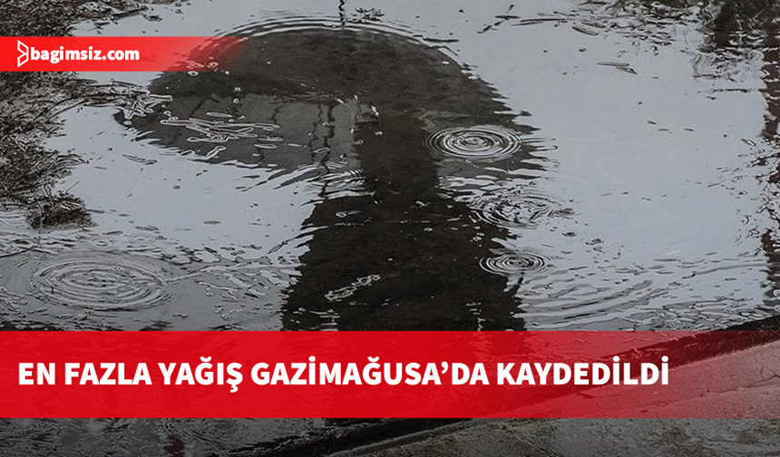 En fazla yağış 12 kg ile Gazimağusa’da kaydedildi
