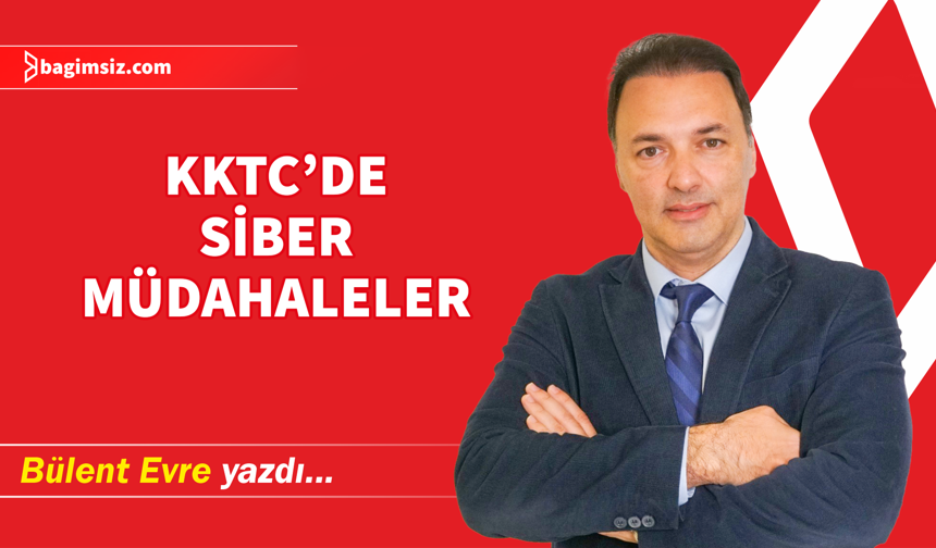 KKTC’de Siber Müdahaleler